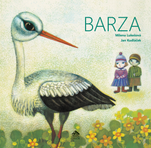 Barza - carte ilustrată educativă, poveste pentru copii, literatură cehă