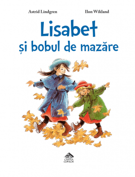 Lisabet si bobul de mazare, de Astrid Lindgren - carte ilustrata, poveste pentru copii - coperta