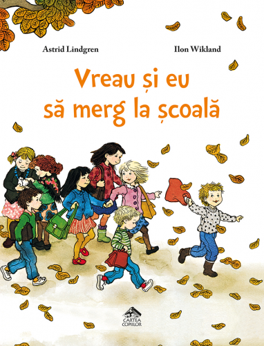 Vreau si eu sa merg la scoala, de Astrid Lindgren - carte ilustrata, poveste pentru copii - coperta