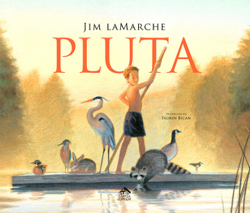 Pluta, de Jim LaMarche, carte ilustrata, poveste educativa pentru copii
