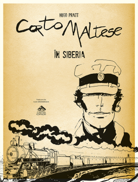 Corto Maltese 6. În Siberia - vol. 6 din extraordinara serie de bandă desenată creată de Hugo Pratt