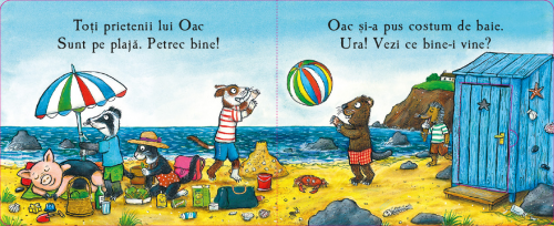 Oac merge la mare, de Julia Donaldson - poveste pentru copii, carte cartonata integral, cu clapete