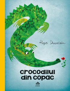 Crocodilul din copac, de Roger Duvoisin, carte ilustrata, poveste pentru copii despre prietenie si comunicare