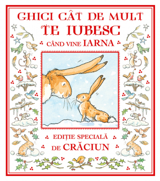 Ghici cât de mult te iubesc când vine iarna - carte ilustrată, să citim împreună, poveste pentru copii