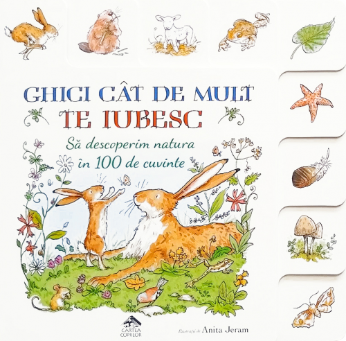 Ghici cât de mult te iubesc. Să descoperim natura - carte ilustrată, să citim împreună, poveste pentru copii