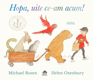 Hopa, uite ce-am acum! de Michael Rosen, Helen Oxenbury - carte ilustrata, poveste educativa pentru copii
