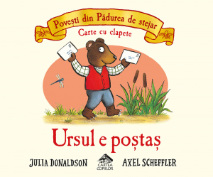Ursul e postas, de Julia Donaldson - poveste pentru copii, carte cartonata integral, cu clapete