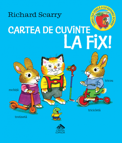 Cartea de cuvinte la fix! de Richard Scarry, poveste educativa pentru copii - coperta